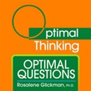 Optimal Questions: With Optimal Thinking by Rosalene Glickman